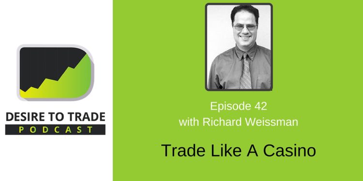 Trade Like A Casino - Richard Weissman