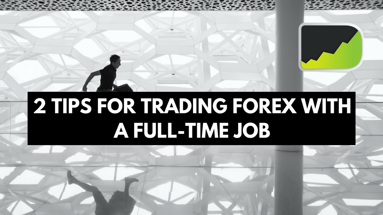How to trade forex full time