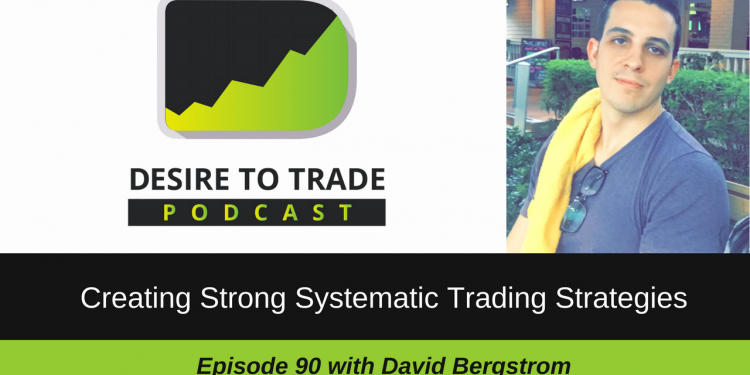 090- Creating Strong Systematic Trading Strategies - David Bergstrom