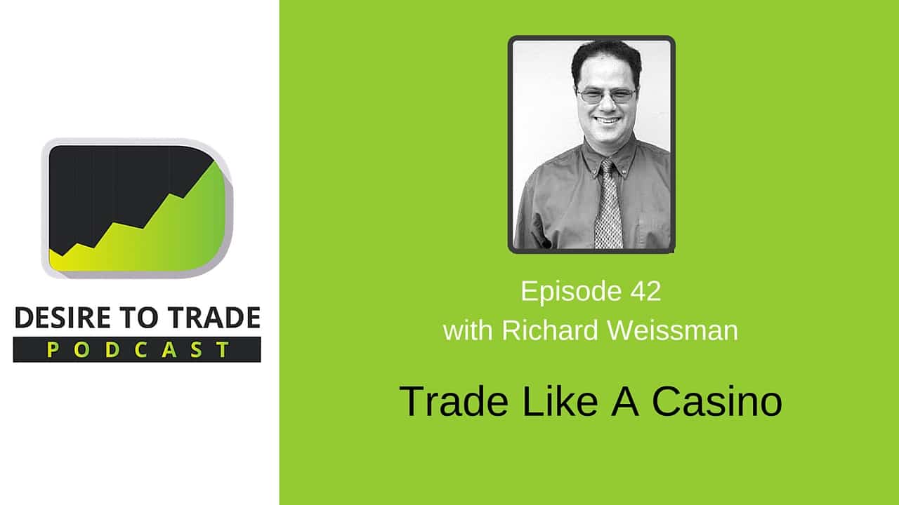 Trade Like A Casino - Richard Weissman