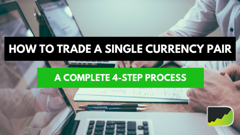 How To Trade A Single Currency Pair
