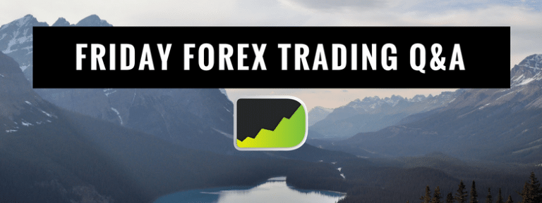 Friday Forex Trading Q&A: Improving your trading