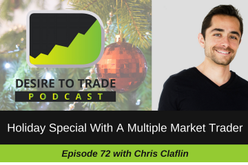 072 - Holiday Special With A Multiple Market Trader - Chris Claflin