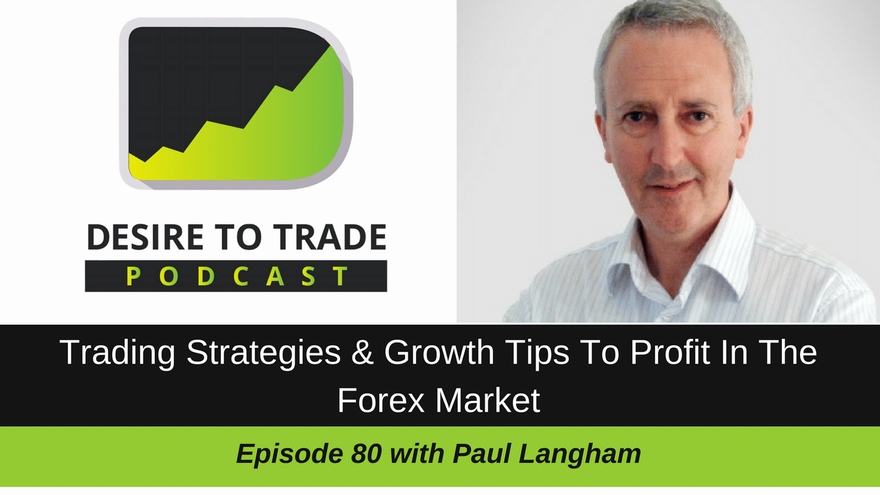 Paul Langham Trading Strategies Tips To Profit In The Forex Market - 
