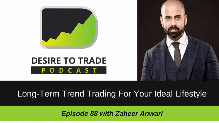 088- Long-Term Trend Trading For Your Ideal Lifestyle - Zaheer Anwari