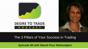 089- The 3 Pillars of Your Success in Trading - Mandi Pour Rafsendjani