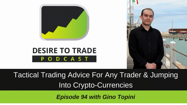 094- Tactical Trading Advice For Any Trader & Trading Crypto-Currencies - Gino Topini