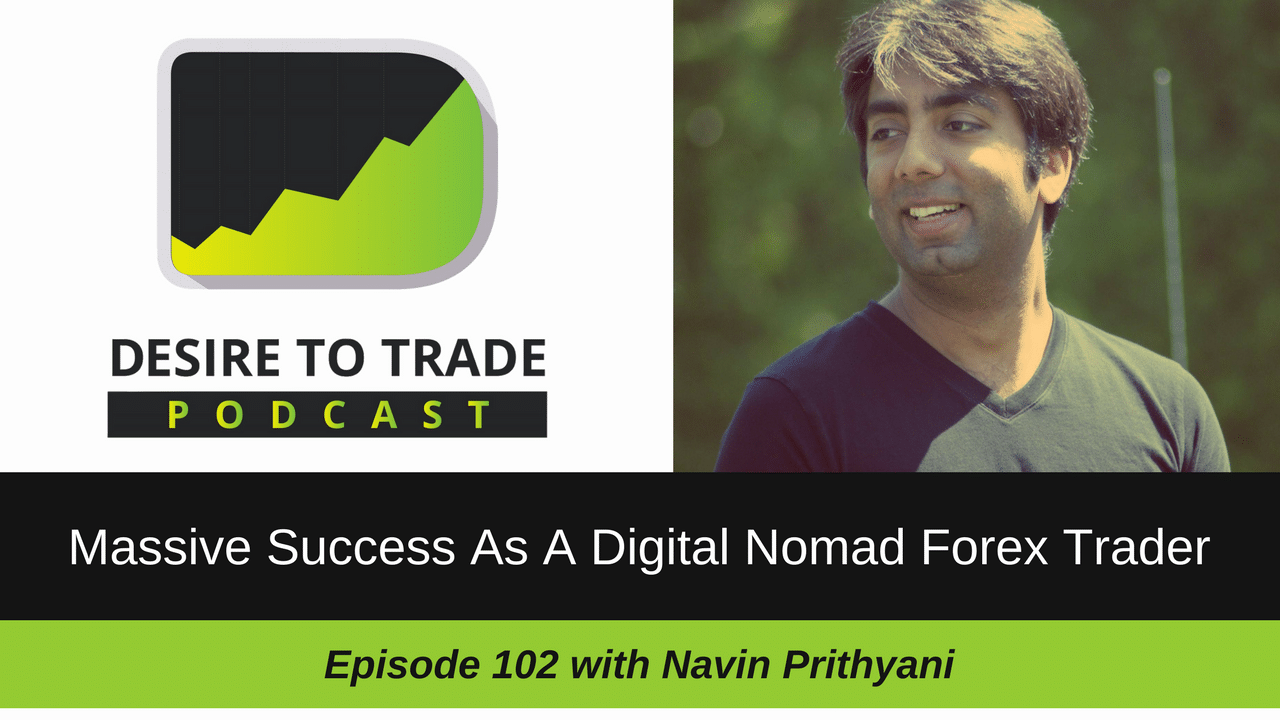 Digital Nomad Forex Trader With Massive Success Navin Prithyani - 