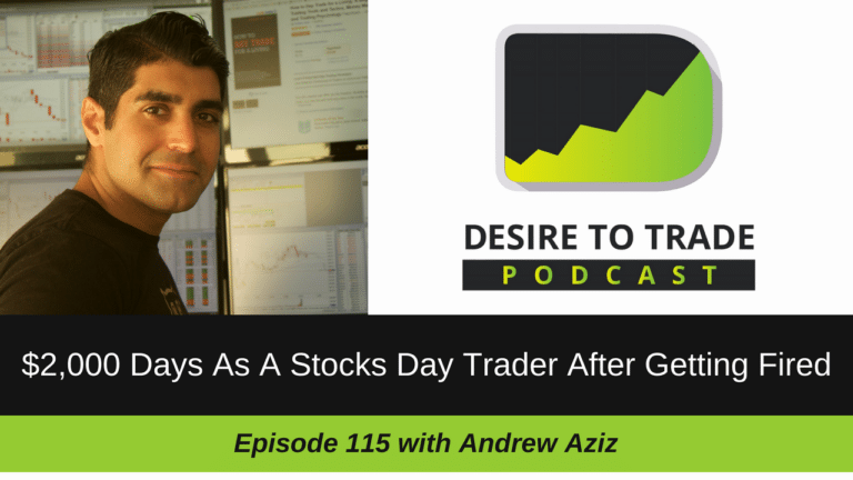 115- $2,000 Days As A Stocks Day Trader After Getting Fired - Andrew Aziz
