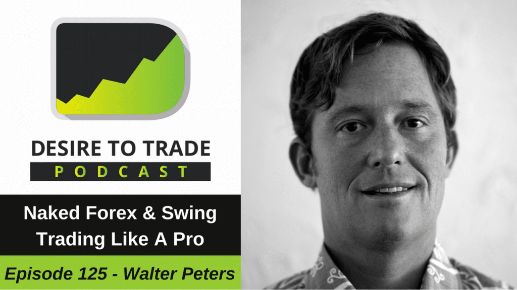 125_ Naked Forex & Swing Trading Like A Pro - Walter Peters