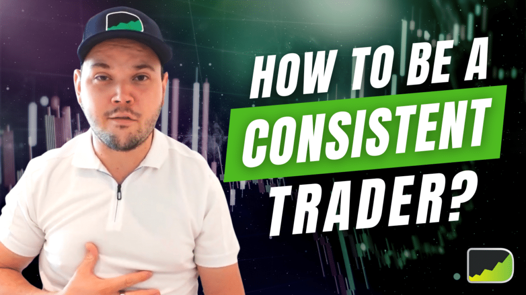 Do This To Become A Consistent Trader
