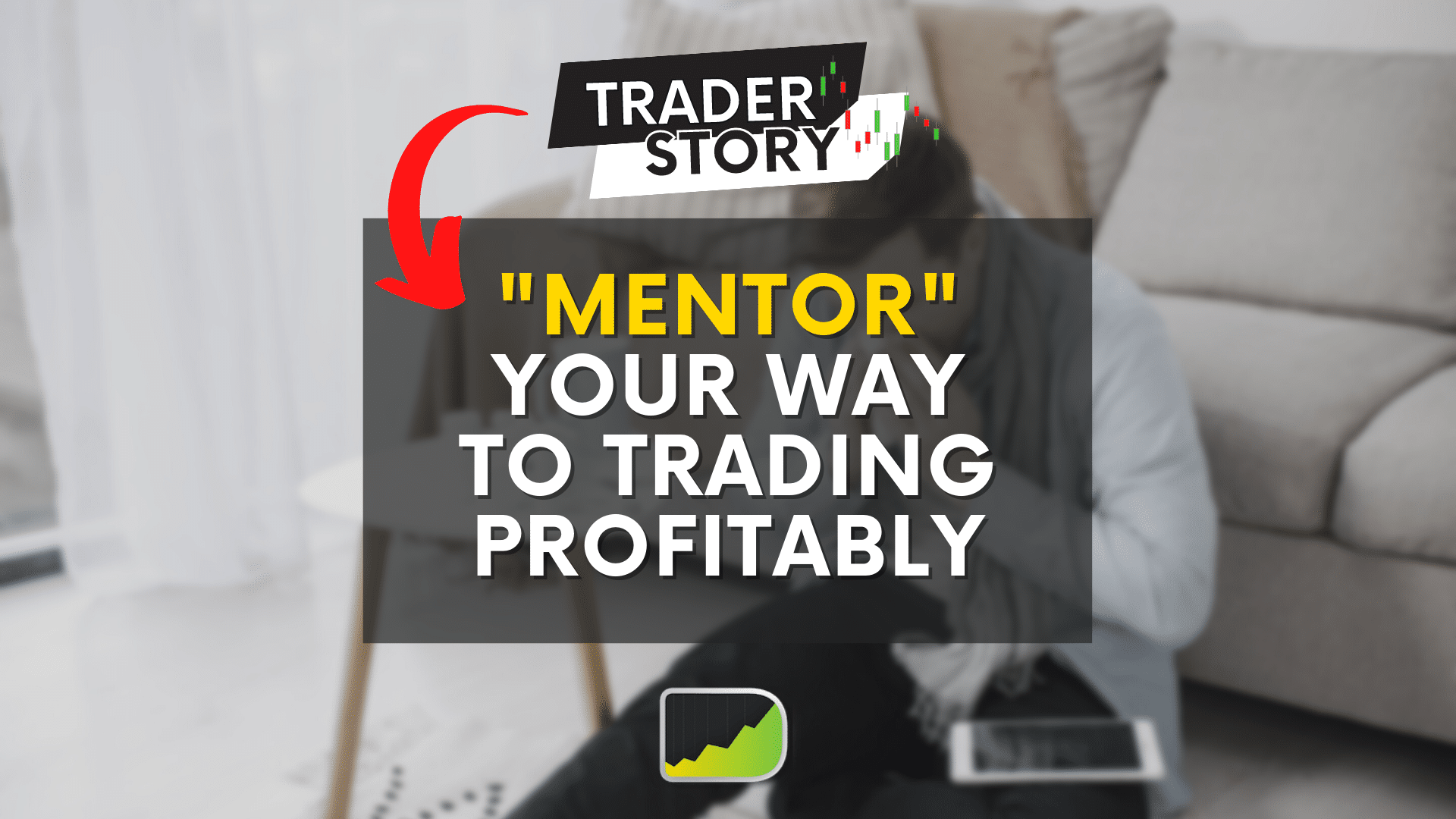 Mentor your way to trading profitably