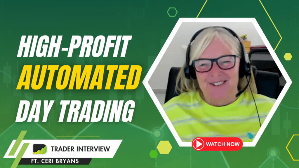 Full-Time Automated Day Trader Success Story - Ceri Bryans Trader Interview