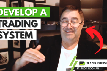 Secrets From 30 Years Trading For A Living - Troy Noonan