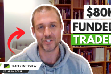 How I Trade Funded Accounts Profitably - Adam Scarr Trader Interview