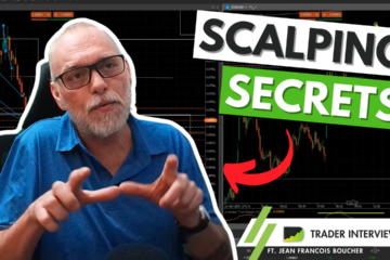 The Art Of Scalping For A Living - Jean-Francois Boucher