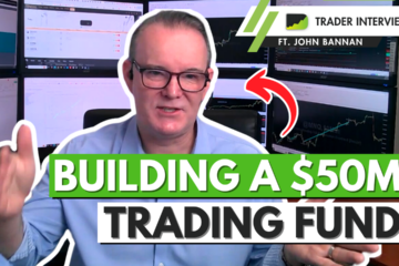 Trading Wisdom from an Experienced Funded Trader - John Bannan